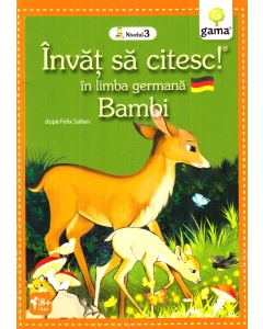 Invat sa citesc in limba germana! Nivelul 3. Bambi - dupa Felix Salten