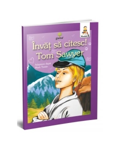 Invat sa citesc! Nivelul 3. Aventurile lui Tom Sawyer - adaptare dupa Mark Twain