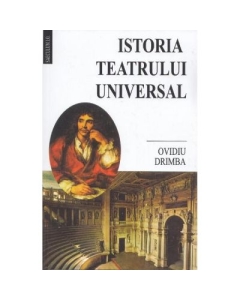 Istoria teatrului universal - Ovidiu Dramba