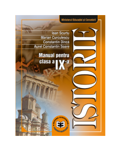 Istorie. Manual pentru clasa a IX-a - Ioan Scurtu