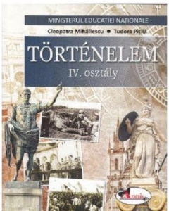 Istorie Clasa 4. Manual in limba Maghiara - Cleopatra Mihailescu, Tudora Pitila, editura Aramis