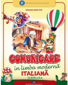 Comunicare in limba moderna italiana. Manual pentru clasa a 2-a - Mariana Mion Pop