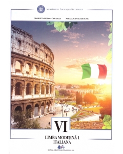 Limba moderna 1 italiana. Manual pentru clasa a VI-a - Mihaela Manea-Busuioc, Georgeta Liliana Carabela