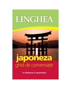 Japoneza. Ghid de conversatie roman-japonez cu dictionar si gramatica
