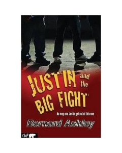 Justin and the Big Fight - Bernard Ashley