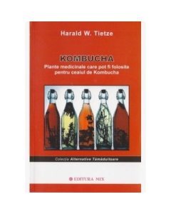 Kombucha. Plante medicinale - Harald Tietze