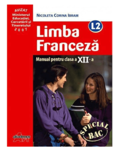 Manual pentru limba franceza, clasa XII-a, Limba moderna 2 - Nicoleta Ibram - editura Akademos Art