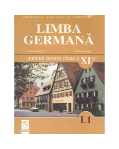 Limba germana L1. Manual pentru clasa a XI-a - Larisa Cercel