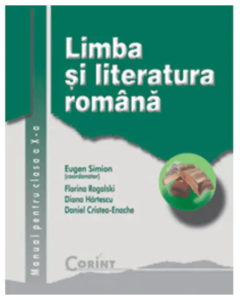 Manual Limba si literatura romana clasa a X-a - Eugen Simion, editura Corint