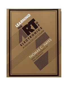Learning the Art of Electronics: A Hands-On Lab Course - Thomas C. Hayes, Paul Horowitz