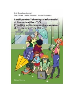 Lectii pentru tehnologia informatiei si comunicatiilor (Tic) - Emil Onea