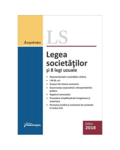Legea societatilor si 8 legi uzuale. Editie actualizata 29 ianuarie 2018