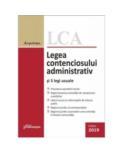 Legea contenciosului administrativ si 5 legi uzuale, editia a 10-a ( actualizat 1 septembrie 2019)