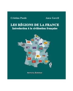 Les regions de la France. Introduction a la civilisation francaise - Cristina Poede