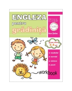 Limba engleza pentru gradinita. Grupa mica 3-4 ani. Workbook - Aura Stefan, Elicart, Auxiliare prescolari