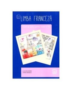 Limba franceza, caiet de lucru pentru clasa a X-a L2 - Claudia Dobre, Diana Ionescu