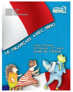 Le Francais avec Nino, cours optionnel de francais. Livre de l eleve. 1ere annee - Mariana Popa, editura Art Grup