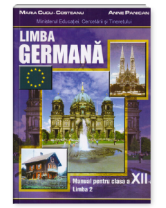 Manual pentru limba germana, clasa XII-a, Limba moderna 2 - Maria Cucu-Costeanu, Anne Panican