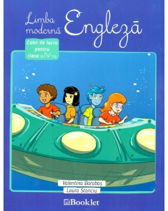 Limba moderna Engleza, caiet de lucru pentru clasa a IV-a