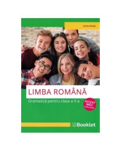 Limba romana - Clasa 5 - Gramatica - Larisa Kozak, editura Booklet