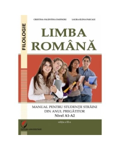 Limba romana. Manual pentru studentii straini din anul pregatitor. Nivel A1-A2