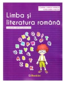 Limba si literatura romana, culegere pentru clasa a IV-a - Cezarina Luminita Hardulea, Elena Daniela Balcan