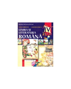 Limba si literatura romana. Manual pentru clasa a IV-a - Celina Iordache