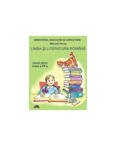 Limba si literatura romana. Manual pentru clasa a IV-a - Marcela Penes