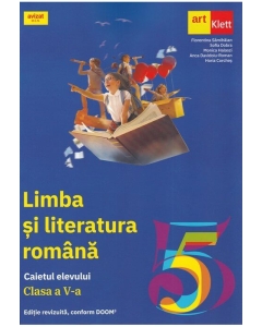 Limba si literatura romana. Caietul elevului clasa a 5-a - Florentina Samihaian Set Semestrul I + Semestrul II Clasa 5 Art Klett grupdzc