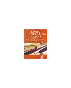 Limba si literatura romana. Manual pentru clasa a XI-a - Eugen Negrici