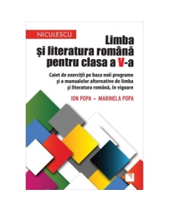 Limba si literatura romana pentru clasa a V-a. Caiet de exercitii - Ion Popa, Marinela Popa