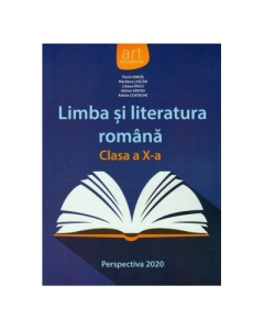 Limba si literatura romana. Manual clasa a X-a. Perspectiva 2020 - Florin Ionita, editura Art Grup