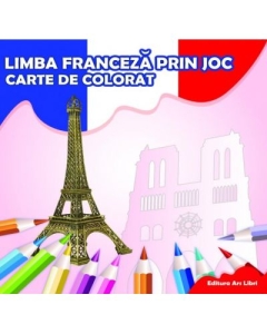 Limba franceza prin joc - Carte de colorat