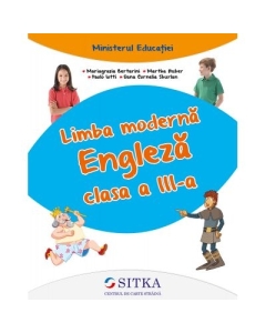Limba moderna Engleza clasa a III-a - Mariagrazia Bertarini, Martha Huber, Paolo Iotti, Dana Cornelia Sburlan