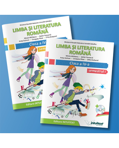 Limba si literatura romana. Manual pentru clasa a IV-a Semestrele I si II. Contine editia digitala - Mirela Mihaescu