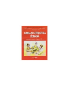 Limba si literatura romana. Manual pentru clasa III-a - Minodora Platcu