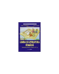 Limba si literatura romana. Manual pentru clasa IV - Minodora Platcu