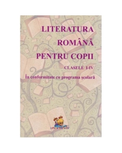 Literatura romana pentru copii Clasele 1-4 - Florentina Macovei