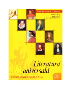 Literatura universala. Manual pentru clasa a XI-a - Florin Ionita, editura Art Grup