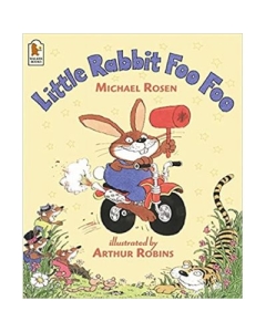 Little Rabbit Foo Foo - Michael Rosen