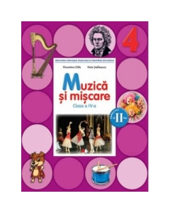 Muzica si miscare Manual pentru clasa a 4-a. Semestrul 2. Contine CD - Florentina Chifu, Petre Stefanescu