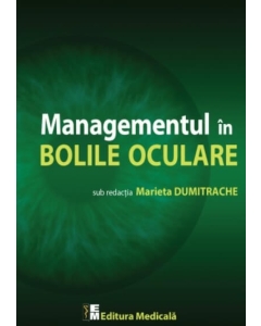 Managementul in bolile oculare - Marieta Dumitrache