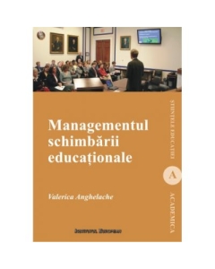 Managementul schimbarii educationale - Valerica Anghelache
