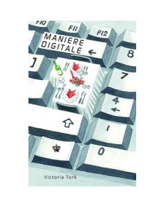 Maniere digitale. Colectia savoir-vivre - Victoria Turk