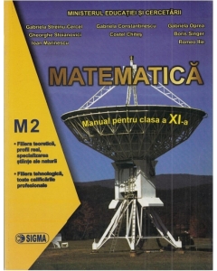 Matematica. Manual pentru clasa a XI-a, M2 - Gabriela Streinu-Cercel