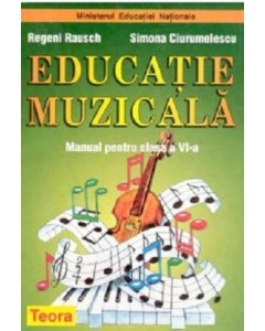 Manual Educatie Muzicala pentru clasa a 6-a - Regeni Rausch