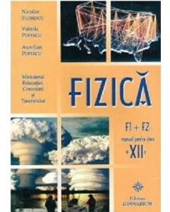 Manual Fizica F1+F2 pentru clasa a 12-a - Nicolae Florescu