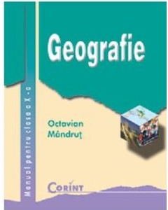 Manual geografie clasa a X-a - Octavian Mandrut, editura Corint
