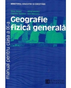 Manual Geografie clasa a 9-a - Silviu Negut, Gabriela Apostol, Mihai Ielenicz, Dan Balteanu​