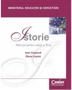 Manual istorie clasa a XI -a - Ioan Ciuperca, Elena Cozma